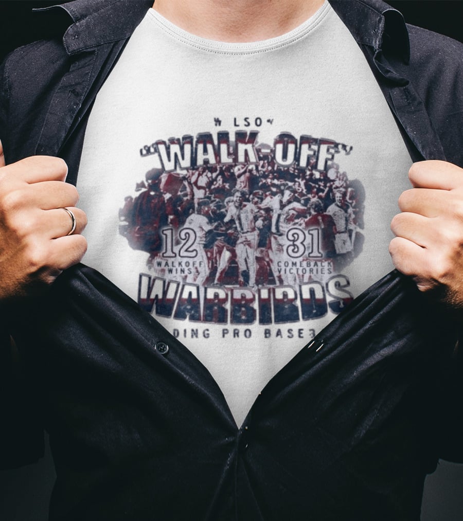 Wilson Warbirds Walk Off 12 Walkoff Wins And 31 Comeback Victories T-Shirt