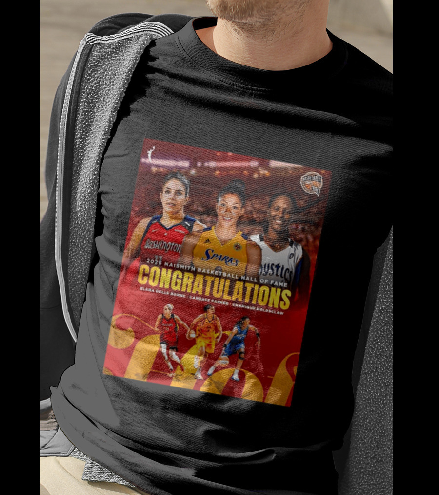 2026 Naismith Basketball Hall Of Fame Inductees Congratulations Elena Delle Donne Candace Parker Chamique Holdsclaw T-Shirt