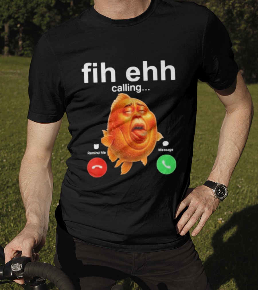 Fih Ehh Calling Decline Accept Funny Fish Emoji T-Shirt