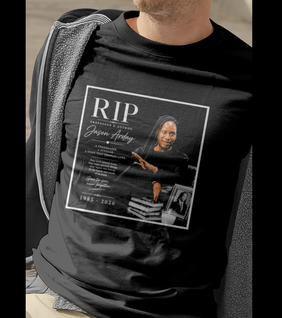 RIP Professor Author Jason Arday 1985 2026 Memory Legacy T-Shirt