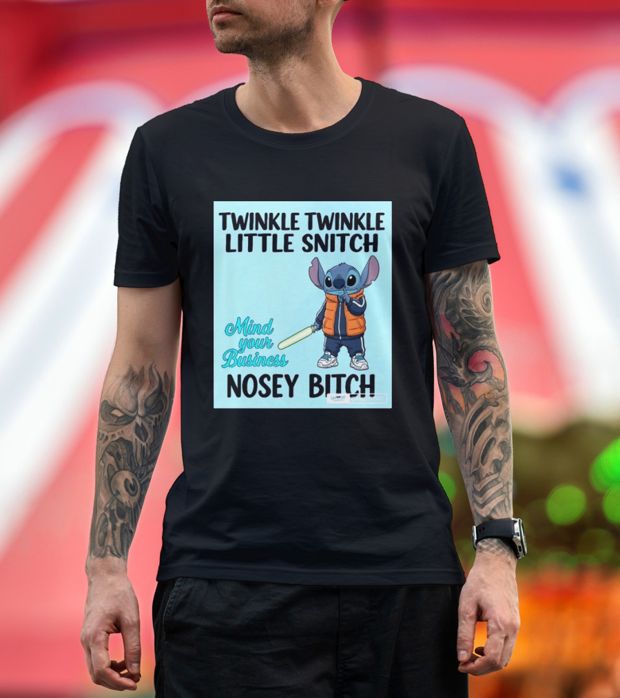 Twinkle Twinkle Little Snitch Mind Your Business Nosey Bitch Stitch T-Shirt