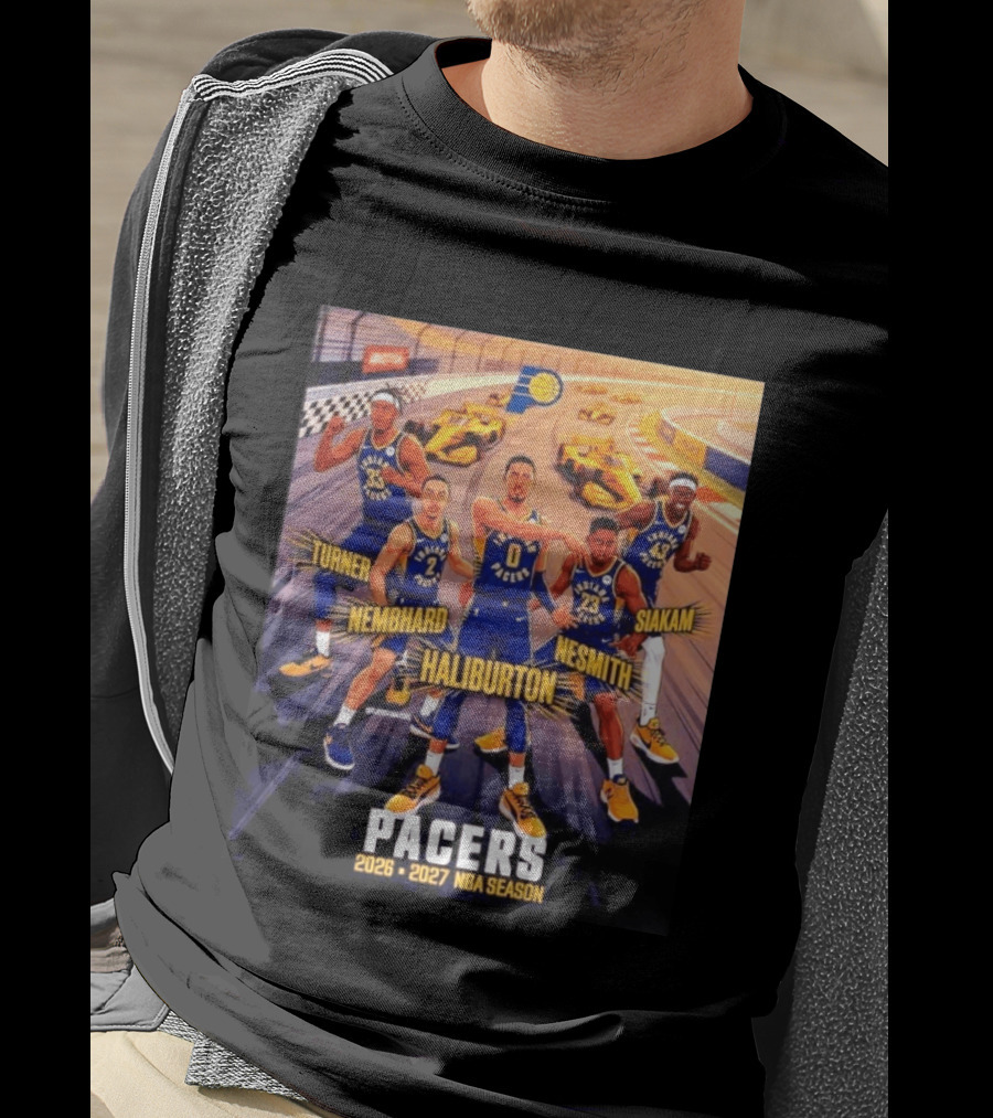 Pacers 2026 2027 NBA Season Haliburton Siakam Turner Nembhard Nesmith Indy Racing T-Shirt
