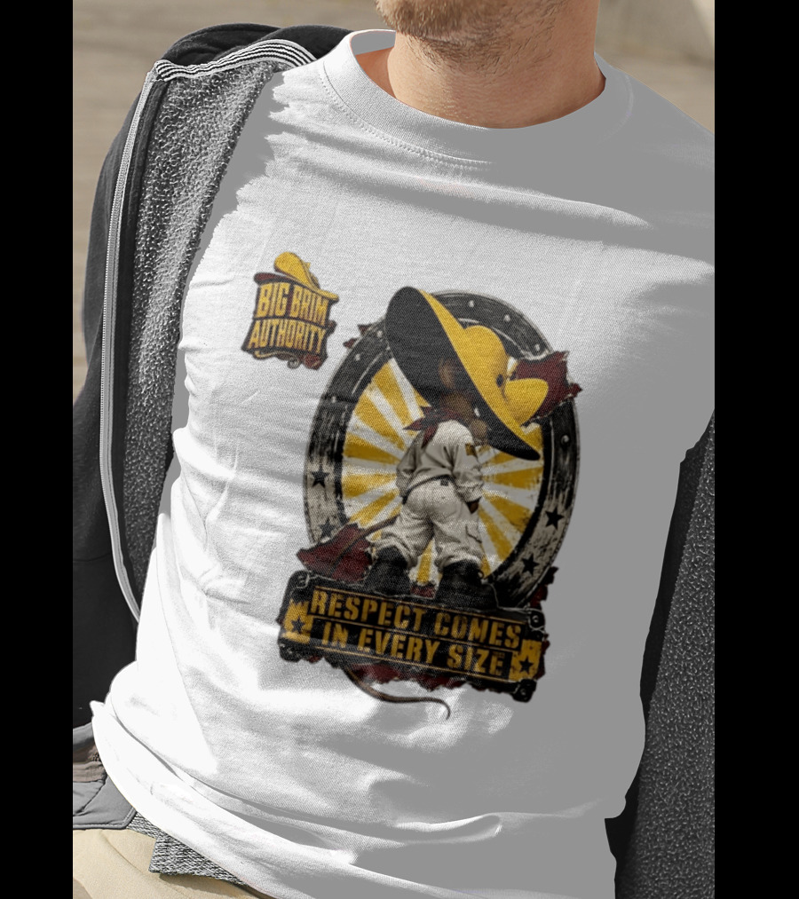 Big Brim Authority Respect Comes In Every Size By SBreezy T-Shirt