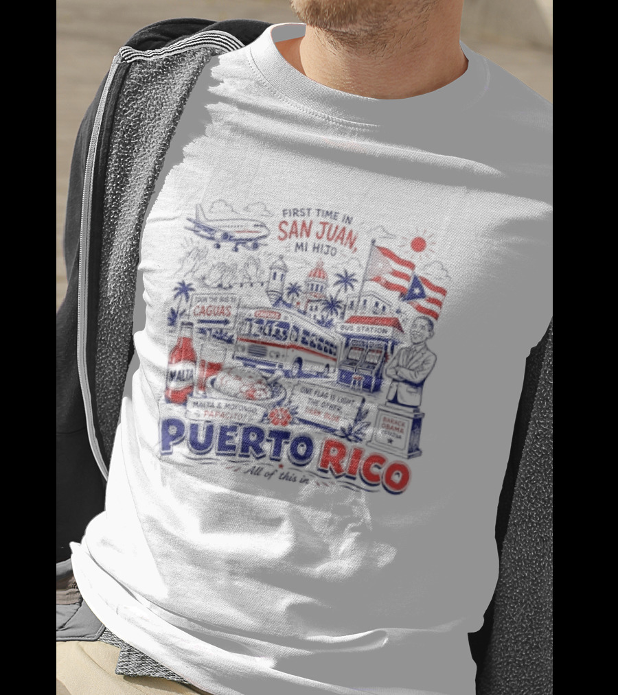 First Time In San Juan Mi Hijo Puerto Rico All Of This In Illustrations T-Shirt