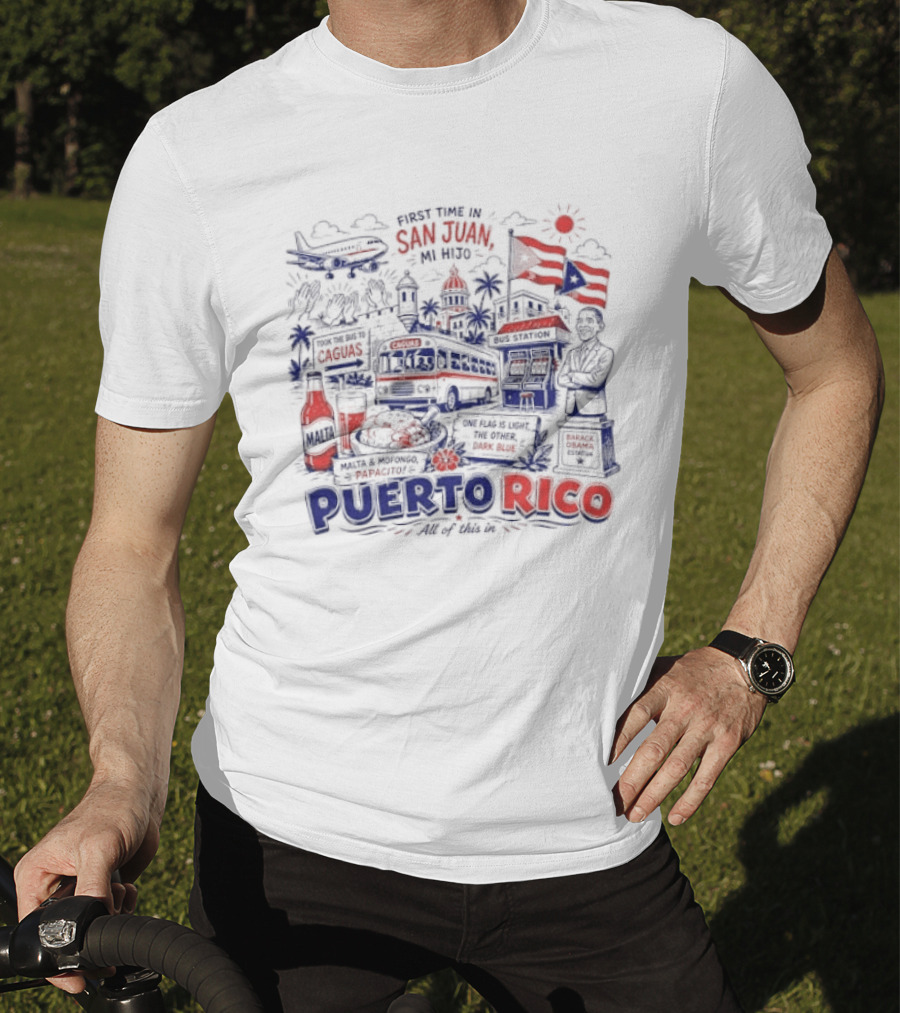 First Time In San Juan Mi Hijo Puerto Rico All Of This In Illustrations T-Shirt