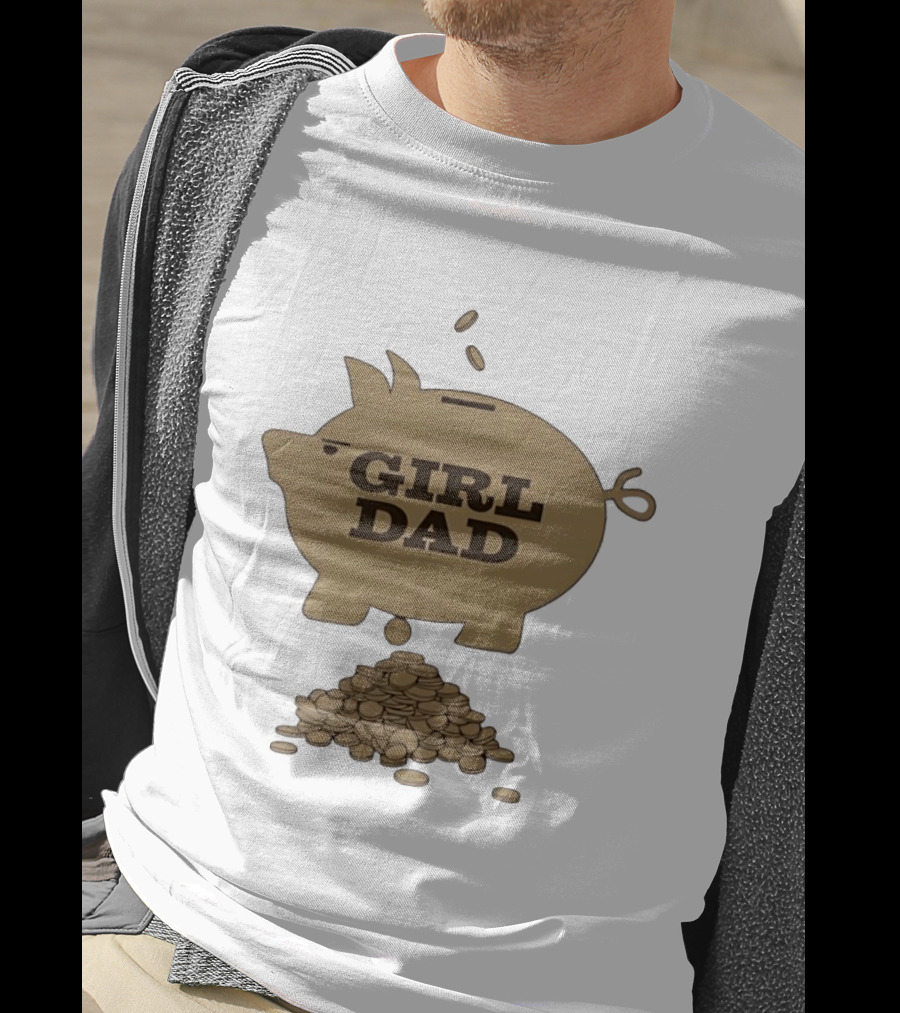 Girl Dad Piggy Bank T-Shirt
