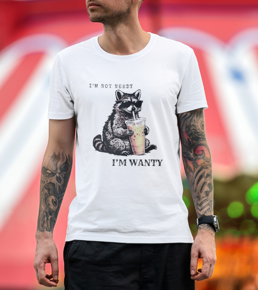 Im Not Needy Wanty Raccoon Wearing Black Sunglasses Drinking Iced Beverage T-Shirt