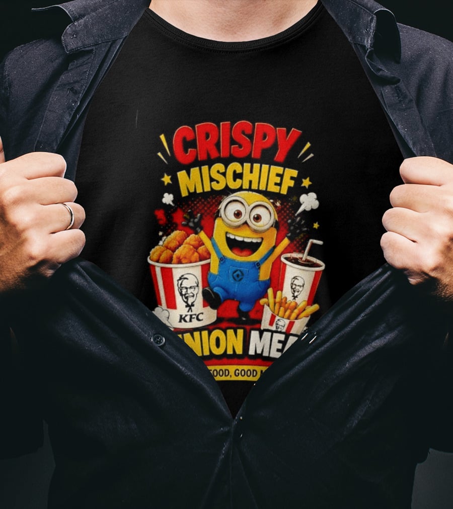Crispy Mischief Minion Meal KFC Good Food Good Mood T-Shirt