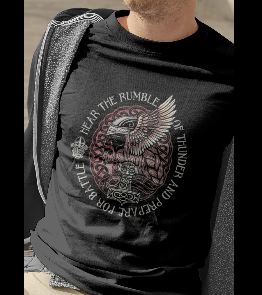 Hear The Rumble Of Thunder And Prepare For Battle Viking Warrior Nordic Raven Thor's Hammer T-Shirt