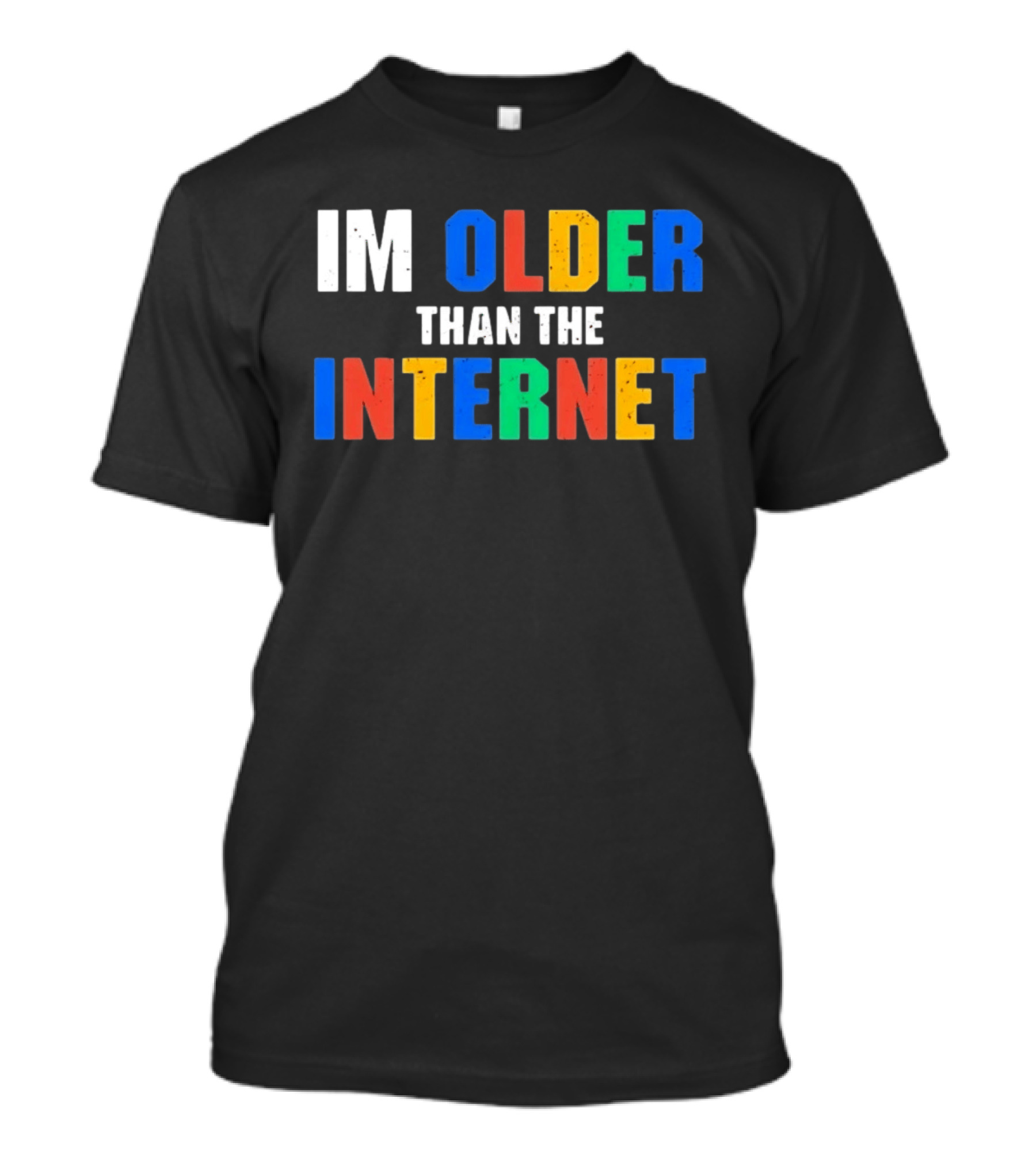 I'm Older Than The Internet T-Shirt