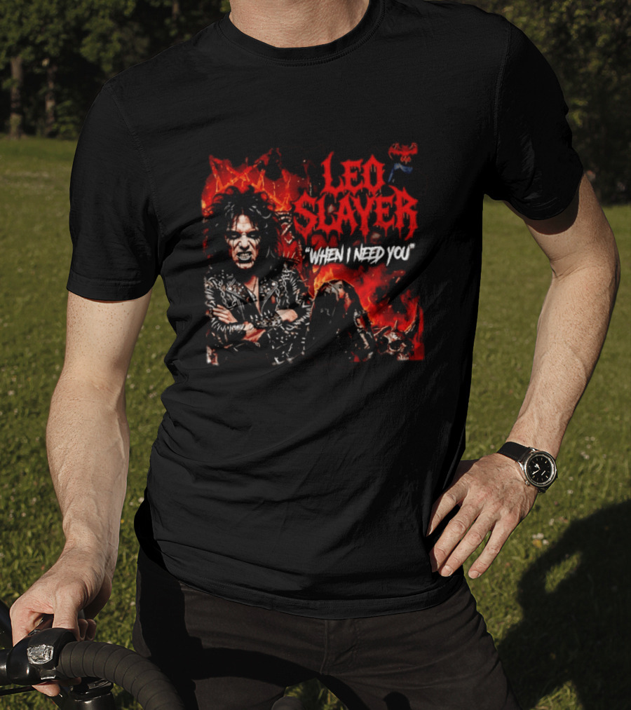 Leo Slayer When I Need You Heavy Metal T-Shirt