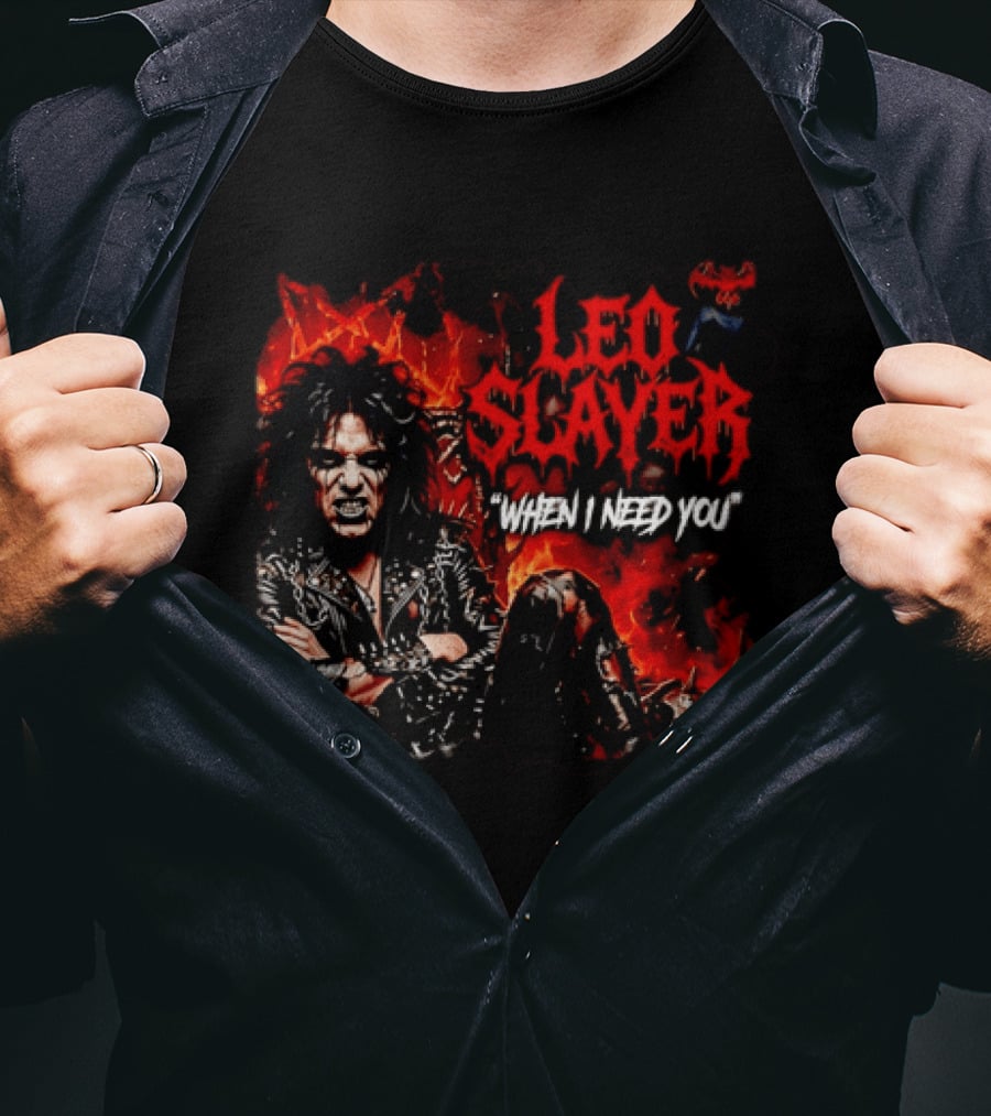 Leo Slayer When I Need You Heavy Metal T-Shirt