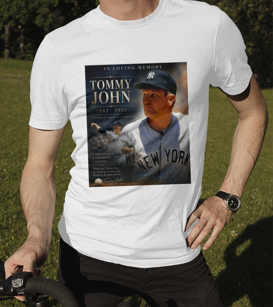 In Loving Memory Tommy John 1943 2026 New York Yankees MLB Pitcher Legend Trailblazer T-Shirt