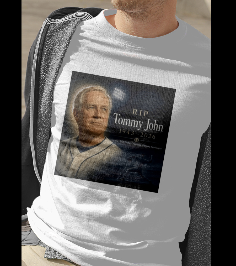 RIP Tommy John Legendary MLB Pitcher 1943 2026 Namesake Of Tommy John Surgery T-Shirt