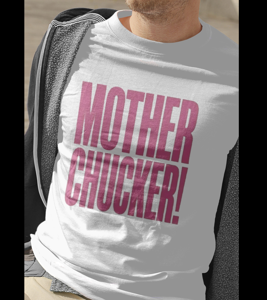 Mother Chucker Pun T-Shirt