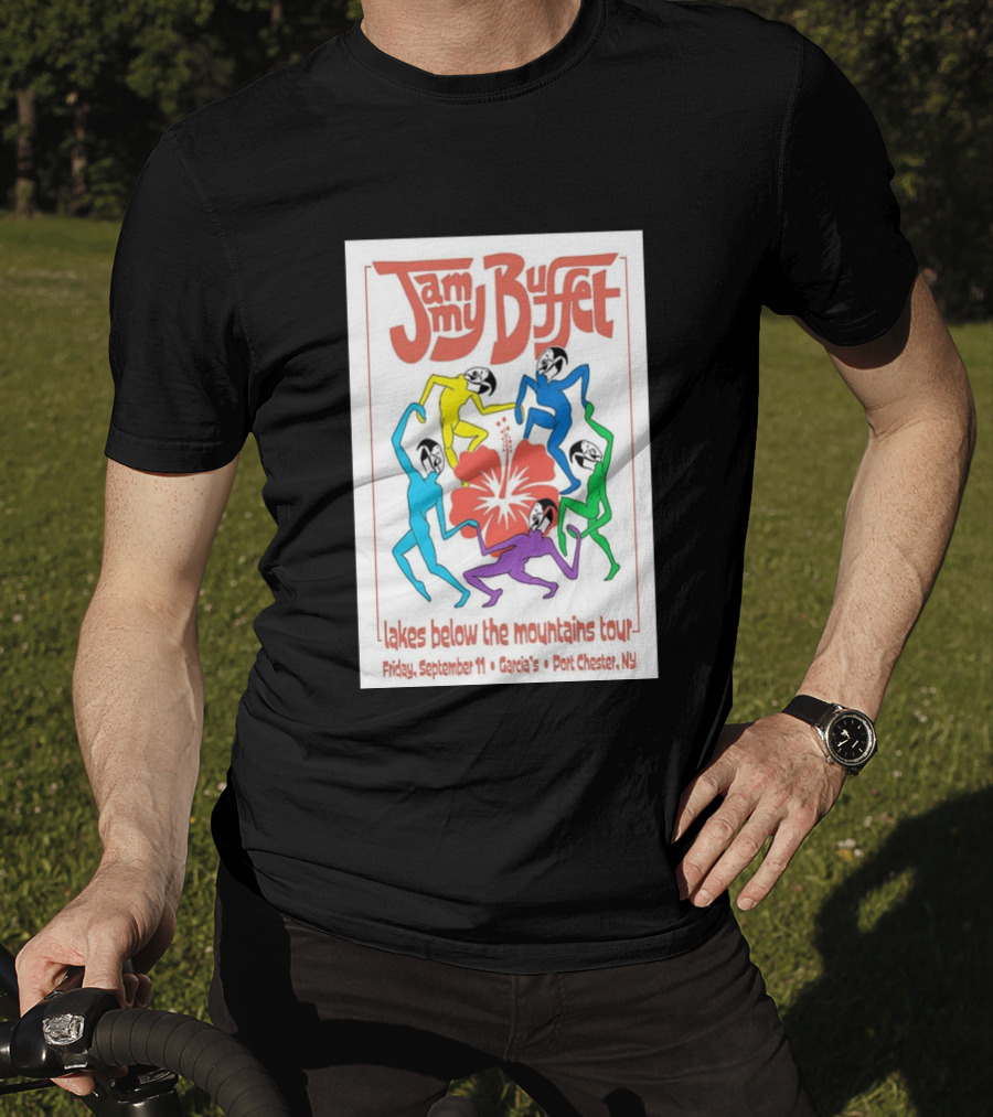 Jammy Buffet Lakes Below The Mountains Tour Friday September 11 Garcia's Port Chester NY T-Shirt