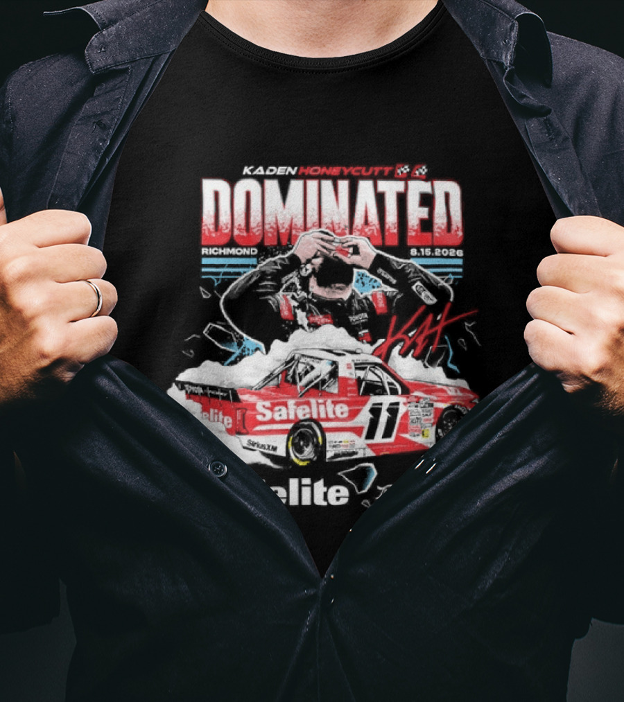 NASCAR Craftsman Truck Series Kaden Honeycutt Dominated Safelite AutoGlass 2026 T-Shirt
