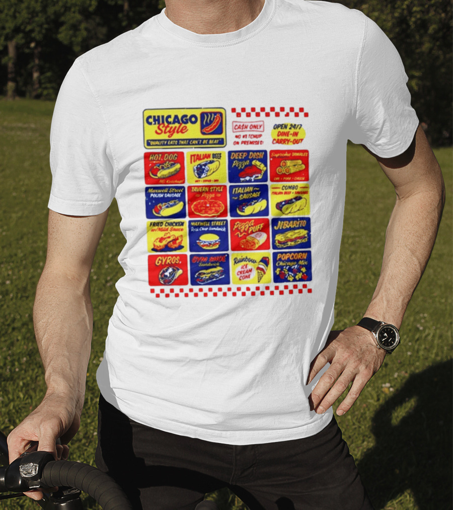 Chicago Style Quality Eats Cash Only Hot Dog Italian Beef Deep Dish Pizza T-Shirt