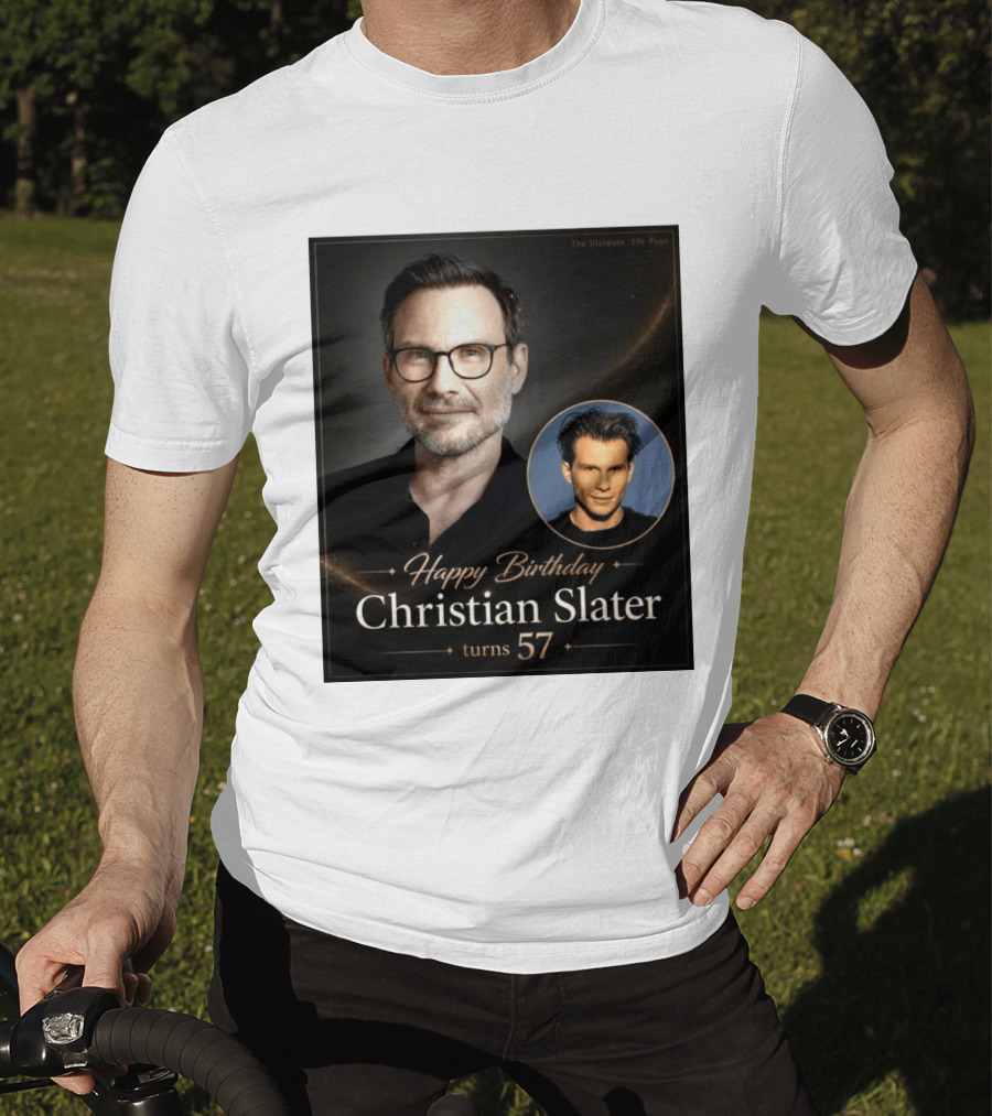 Happy Birthday Christian Slater Turns 57 Ultimate 80s Page T-Shirt