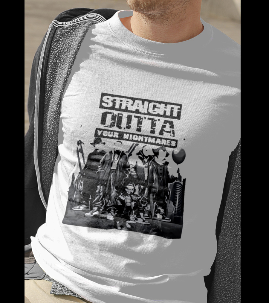 Straight Outta Your Nightmares Horror Movie Characters T-Shirt