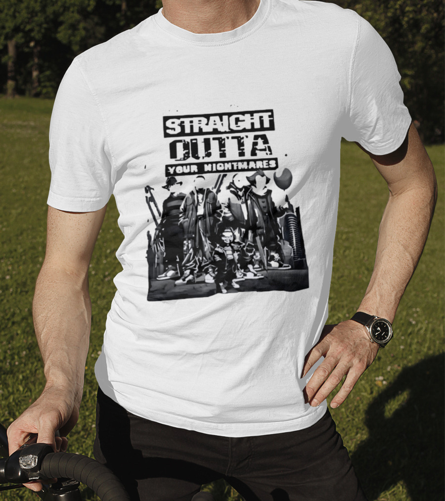 Straight Outta Your Nightmares Horror Movie Characters T-Shirt