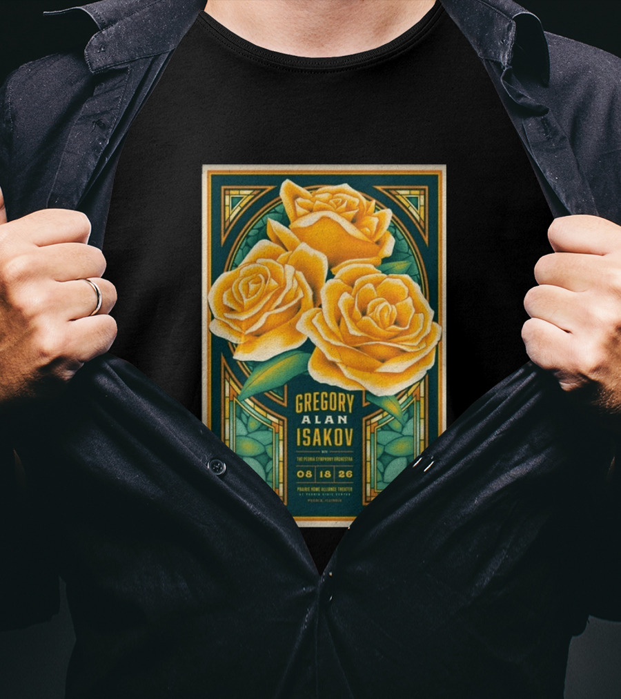 Gregory Alan Isakov August 18 2026 Peoria Illinois Prairie Home Alliance Theater With The Peoria Symphony Orchestra And Yellow Roses T-Shirt