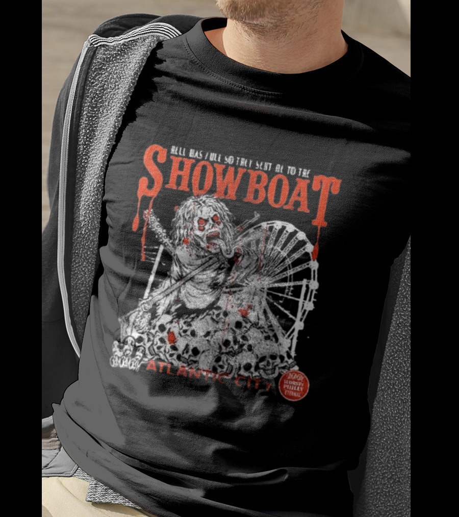 Hell Was Full So They Sent Me To The Showboat Atlantic City Zombie Wheel Event T-Shirt