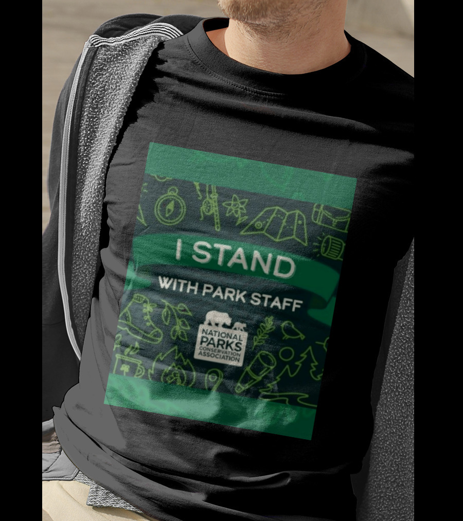 I Stand With Park Staff National Parks Conservation Association Support T-Shirt