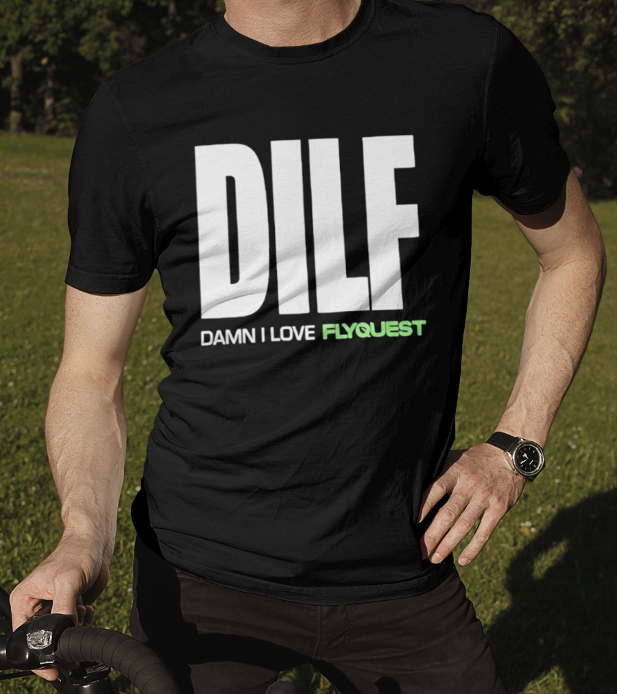 DILF Damn I Love FlyQuest Esports League Of Legends T-Shirt