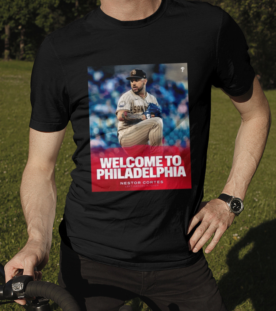 Welcome To Philadelphia Nestor Cortes San Diego Left Handed Pitcher T-Shirt