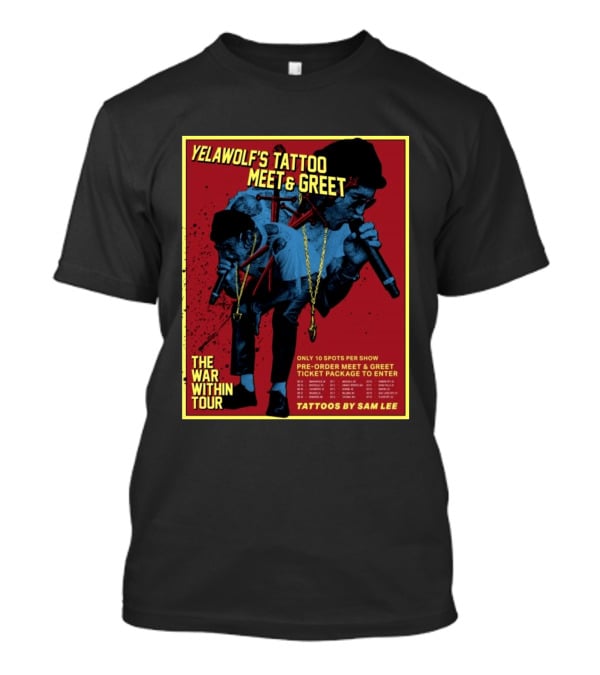 Yelawolf's Tattoo Meet & Greet The War Within Tour Tattoos By Sam Lee T-Shirt