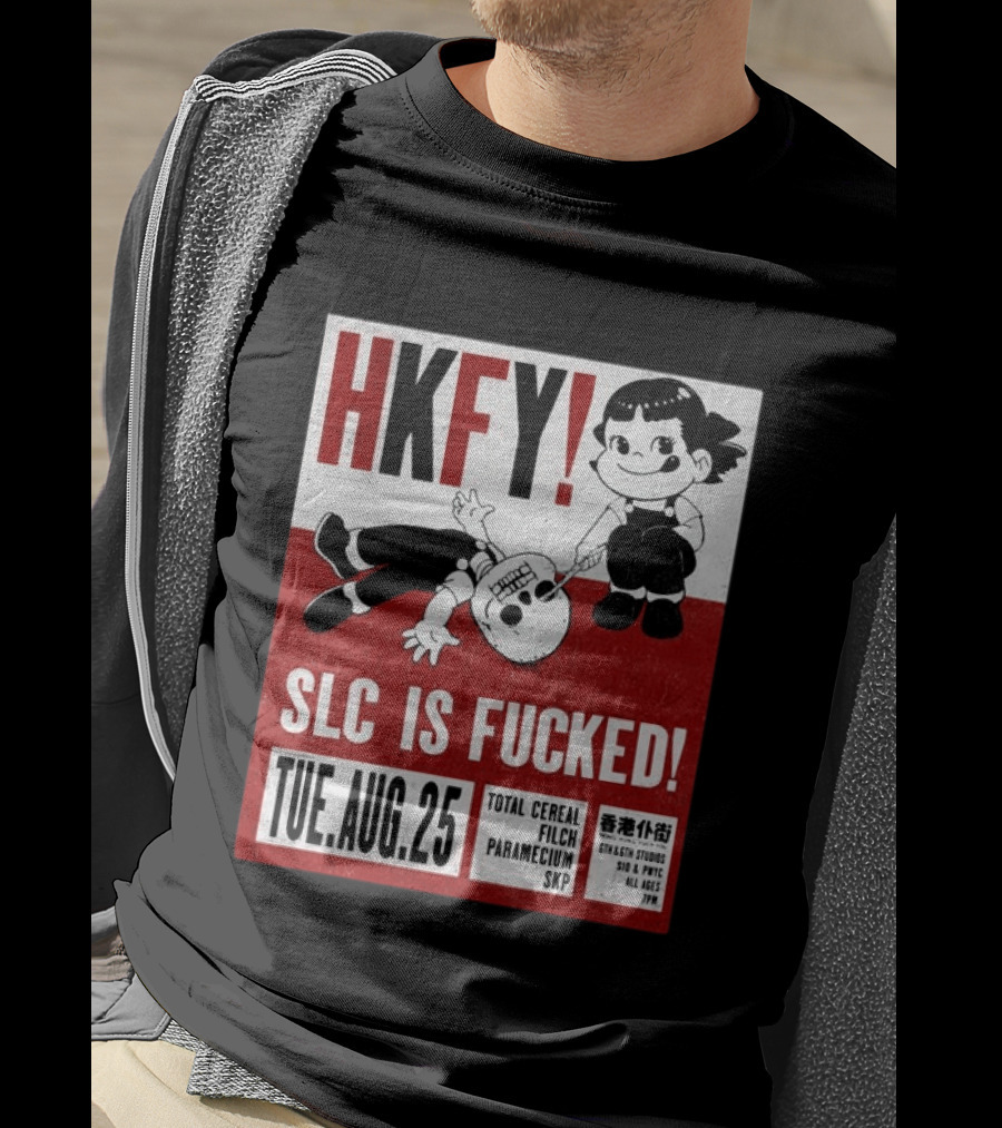HKFY SLC Is Fucked Tue. AUG.25 Total Cereal Filch Paramecium SKP 9th & 9th Studios 7PM T-Shirt