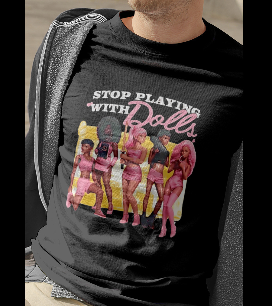 Stop Playing With Dolls Pink Aesthetic Toys T-Shirt