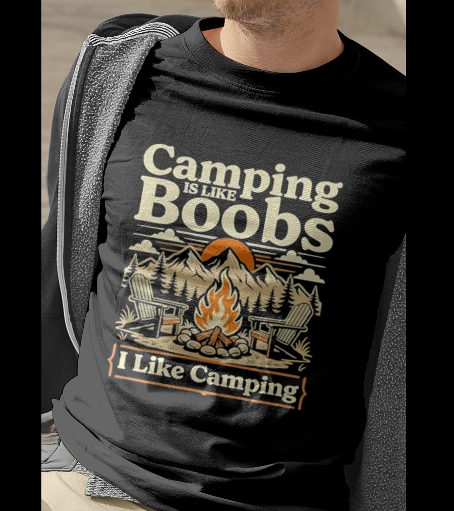 Camping Is Like Boobs I Like Camping Campfire Sunset Mountains Scene T-Shirt