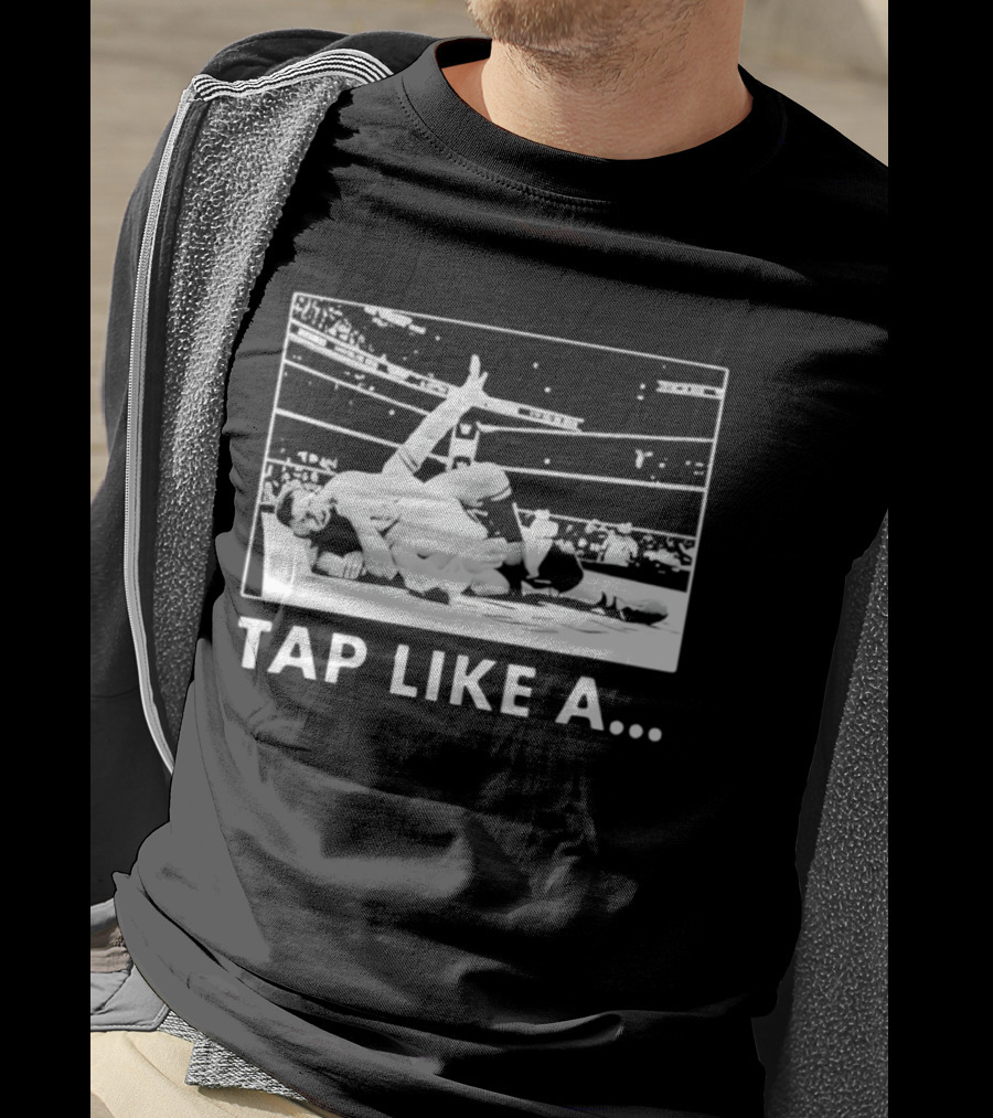 Tap Like A WWE Wrestling Submission Grappling Arena Moment T-Shirt
