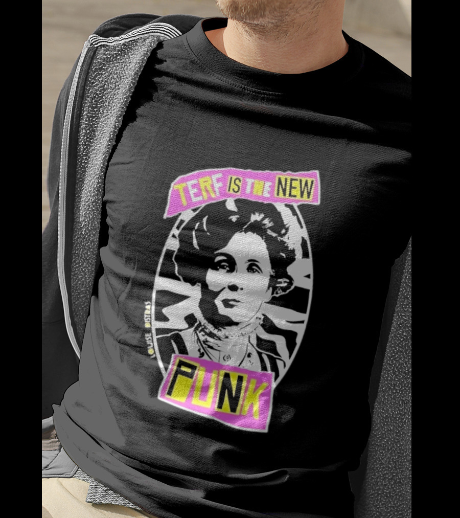 Louise Distras TERF Is The New Punk Political T-Shirt