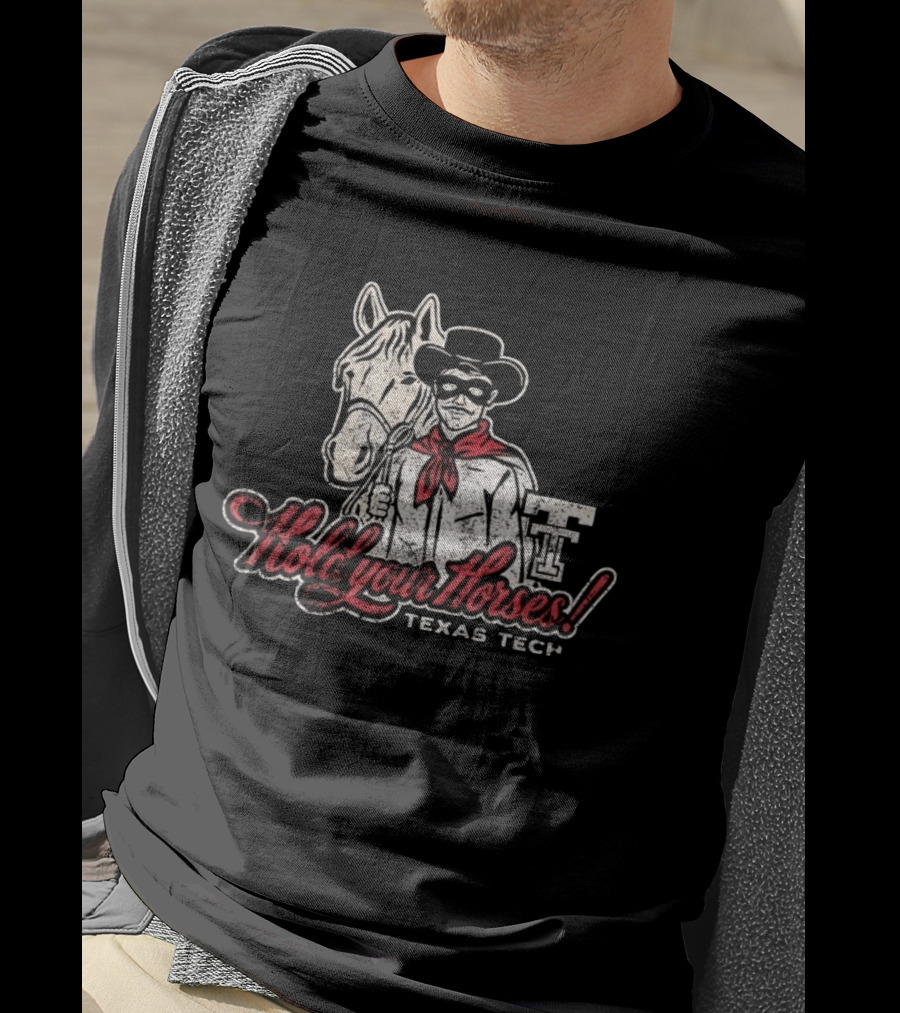Texas Tech Hold Your Horses Distressed Red Raiders Cowboy And Horse T-Shirt