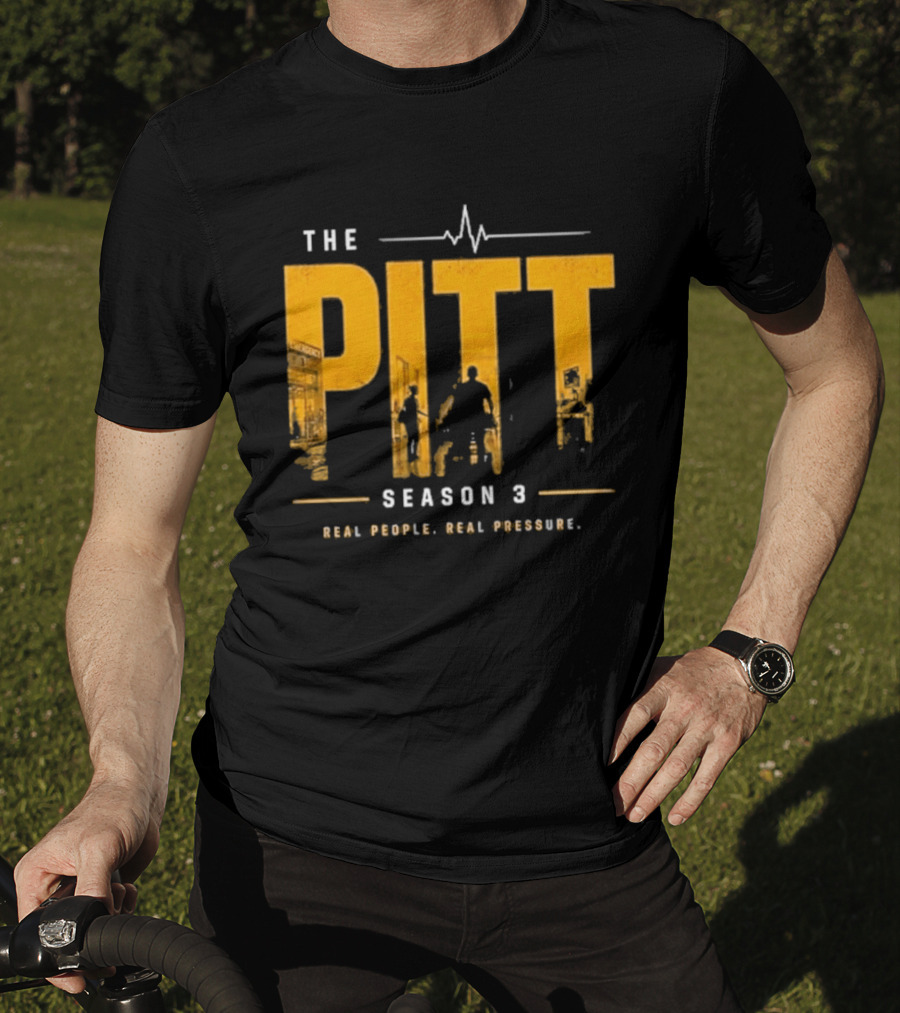 The Pitt Season 3 Real People Real Pressure Series T-Shirt