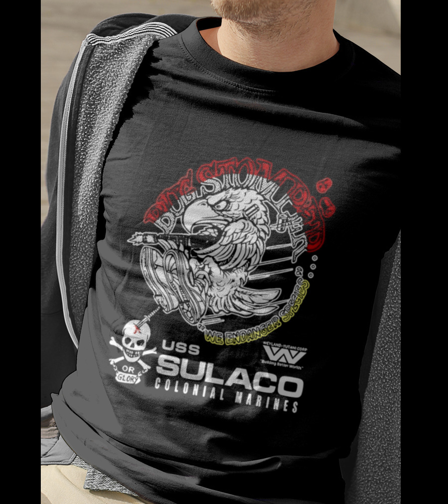 USS Sulaco Colonial Marines Bug Stomper We Endanger Species Weyland Yutani Corp Skull T-Shirt