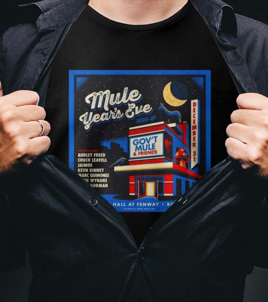 Gov't Mule & Friends Mule Year's Eve December 31 2026 27 Boston MA Fenway MGM Music Hall T-Shirt
