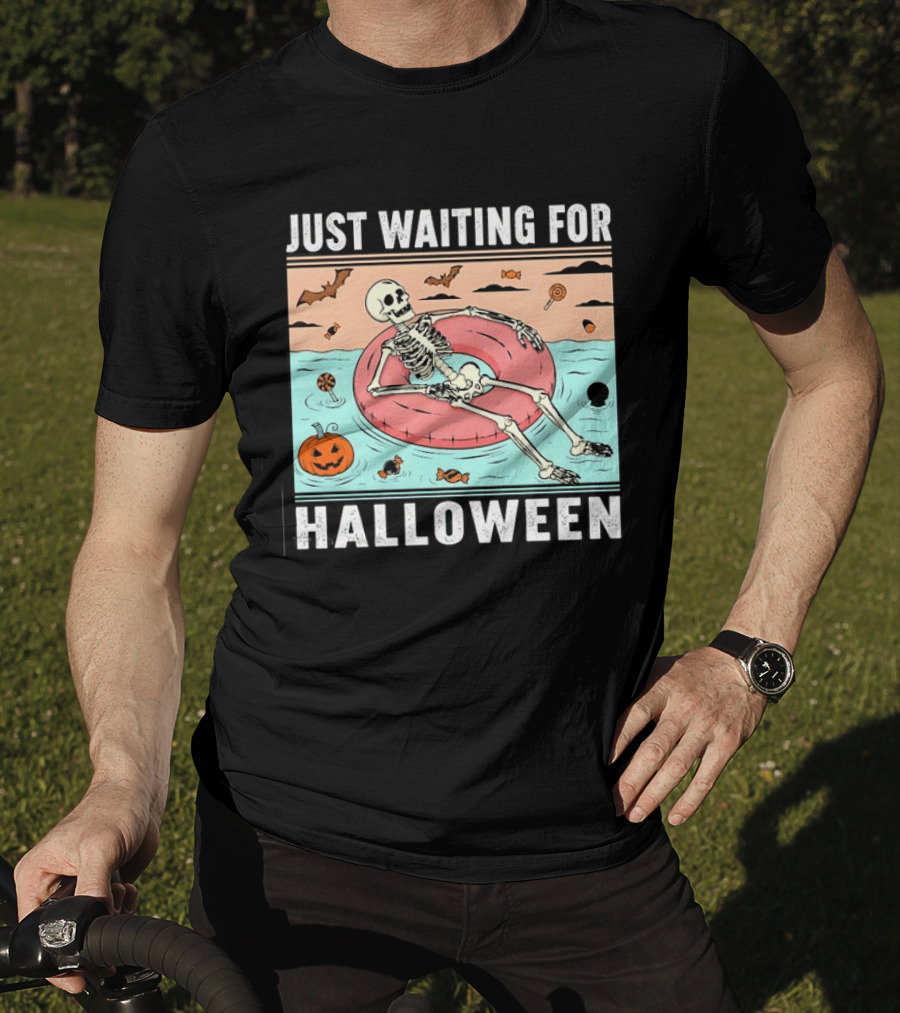 Just Waiting For Halloween Skeleton Pool Float With Candy And Pumpkin T-Shirt