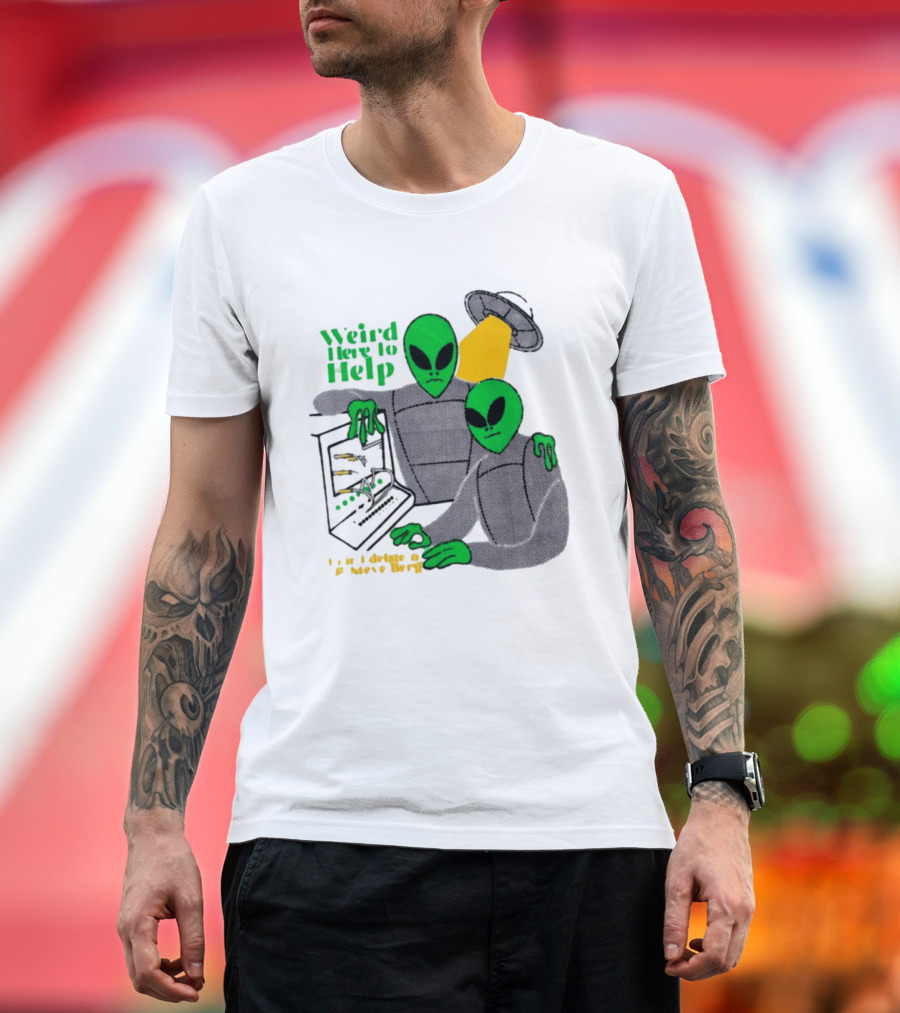 Weird Here To Help Alien Computer UFO T-Shirt