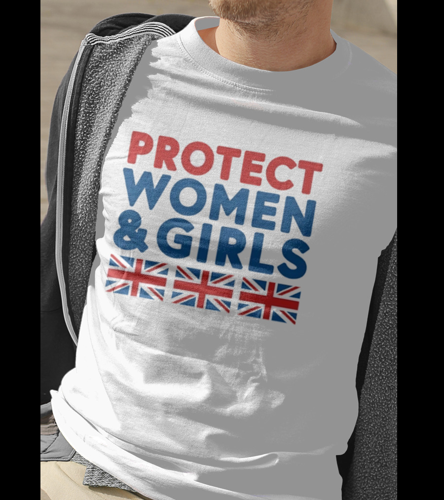 Protect Women And Girls United Kingdom Flags Empowerment T-Shirt