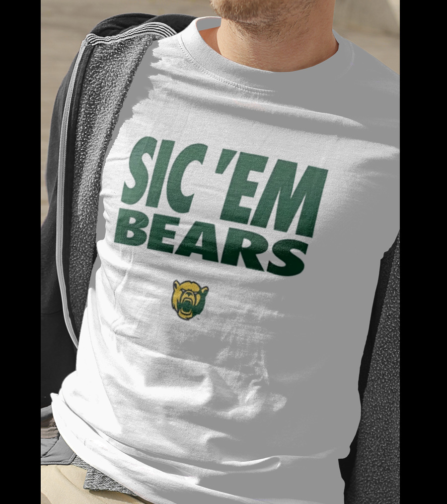Sic 'Em Bears Baylor University Sports Team T-Shirt