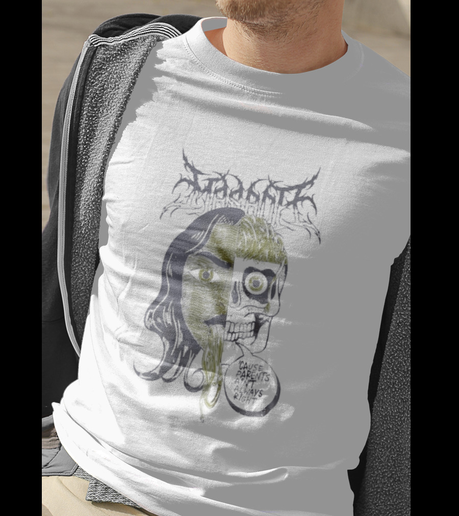 Masacre ‘Cause Parents Ain’t Always Right T-Shirt