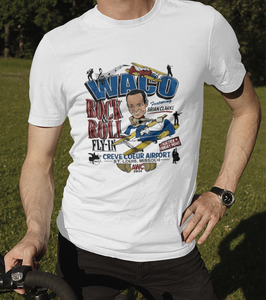 Waco Rock And Roll Fly In Featuring Brian Clarke Creve Coeur Airport St. Louis Missouri 2013 T-Shirt