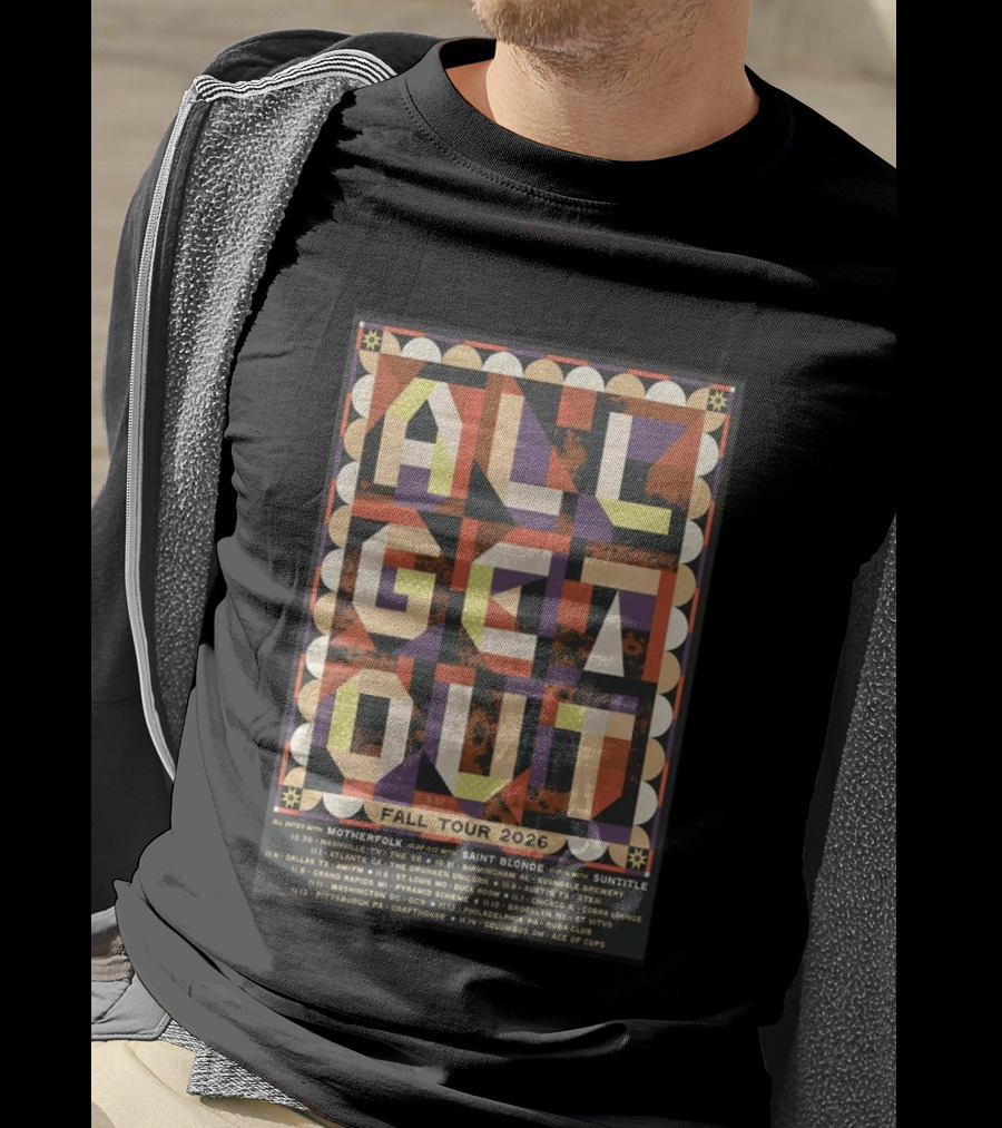 All Get Out Fall Tour 2026 With Motherfolk Saint Blonde And Suntilte Concert Dates And Venues T-Shirt