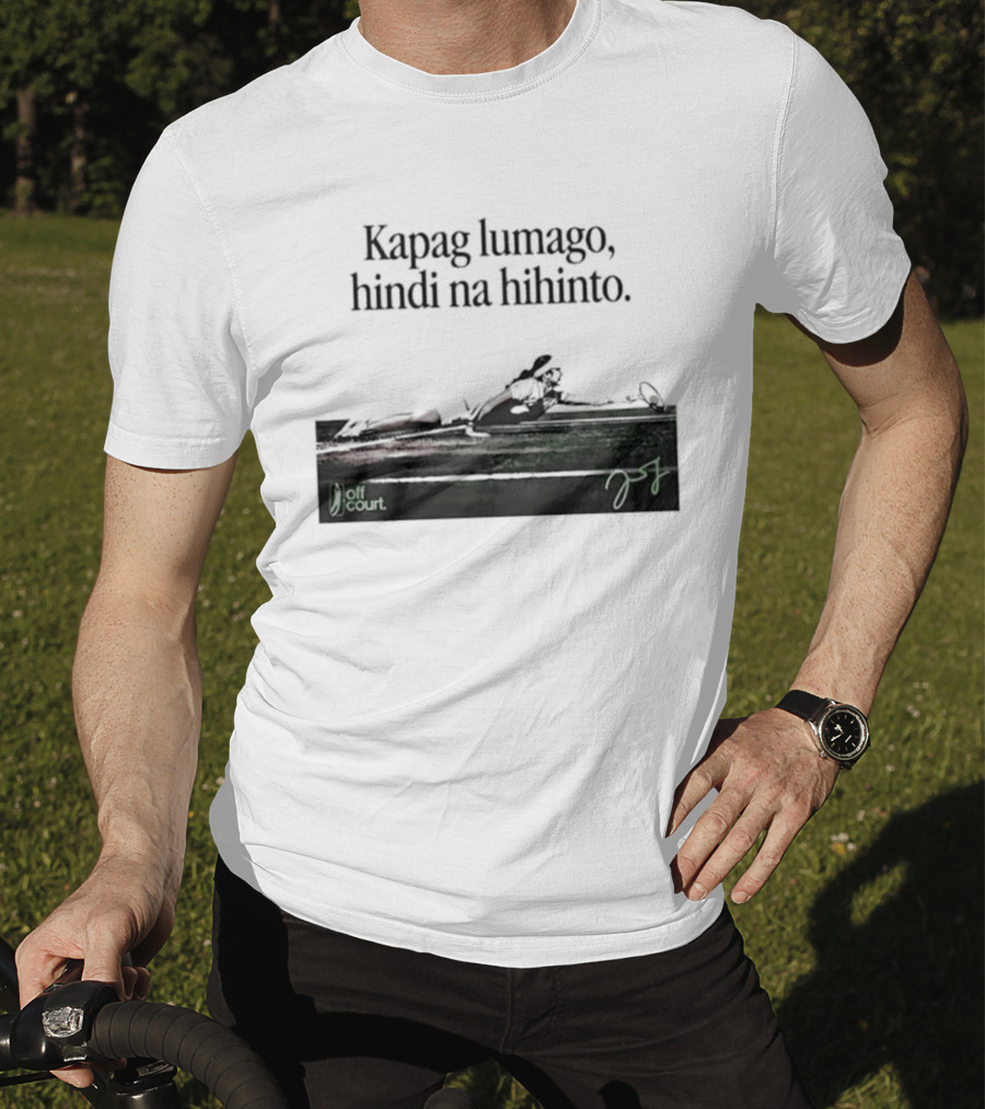 Kapag Lumago Hindi Na Hihinto Tennis Alex Eala Philippines T-Shirt