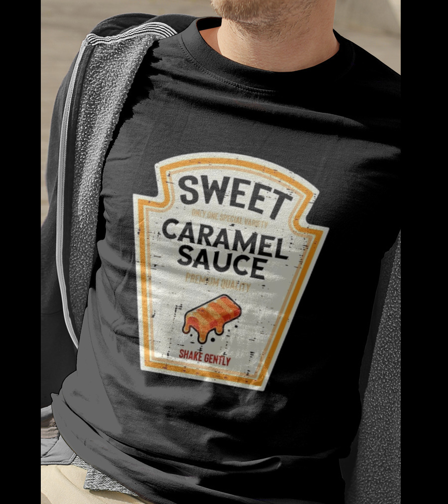 Sweet Caramel Sauce Premium Quality Shake Gently Distressed Variety T-Shirt