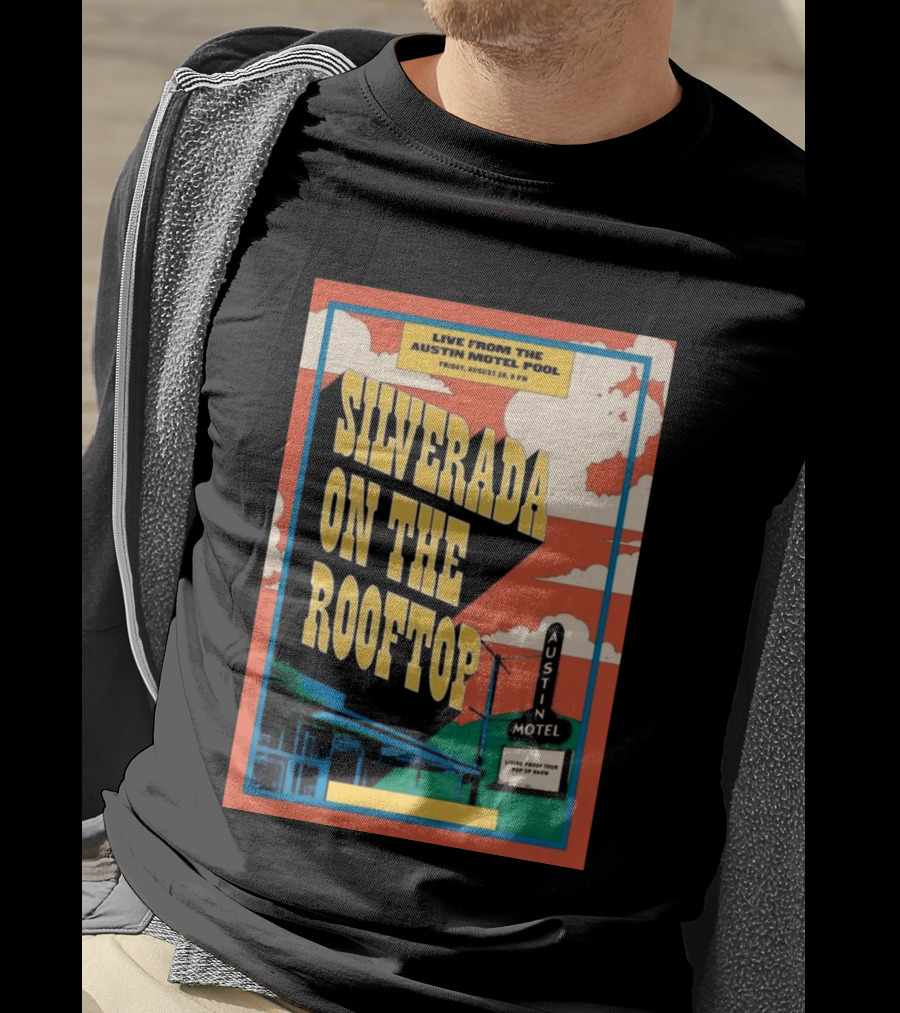 Silverada Live From The Austin Motel Pool Rooftop August 28 2026 T-Shirt